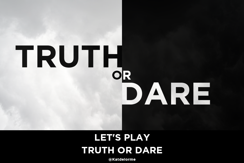 Truth or Dare
